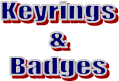Keyrings
&
Badges